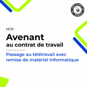 Avenant au contrat de travail- Passage au télétravail avec remise de matériel informatique