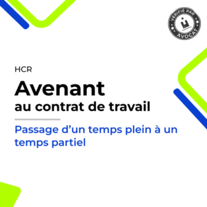 Avenant au contrat de travail- Passage de temps plein à temps partiel