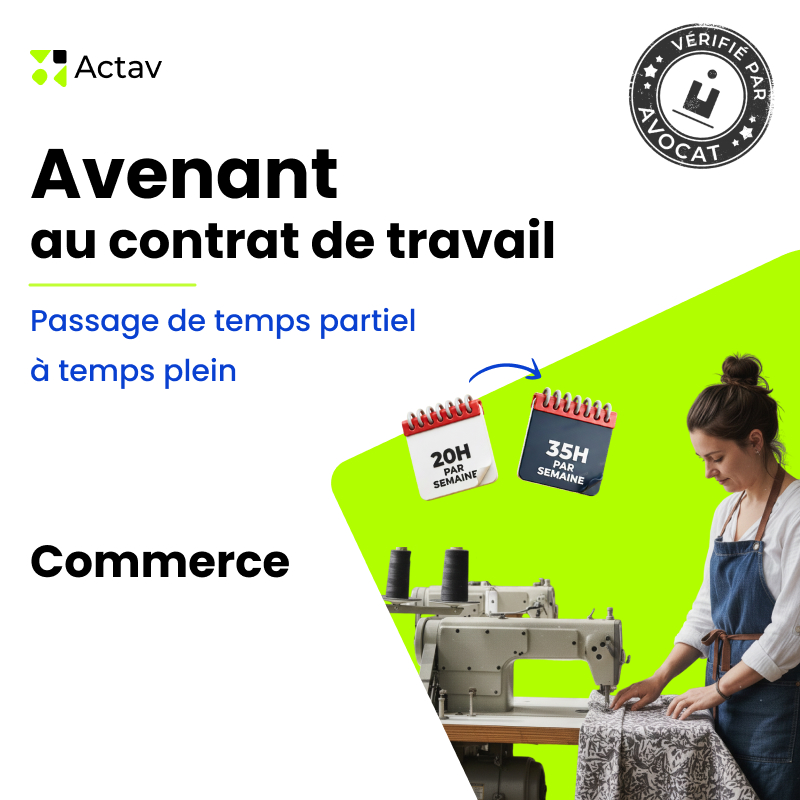 Avenant au contrat de travail - Passage de temps partiel à temps plein