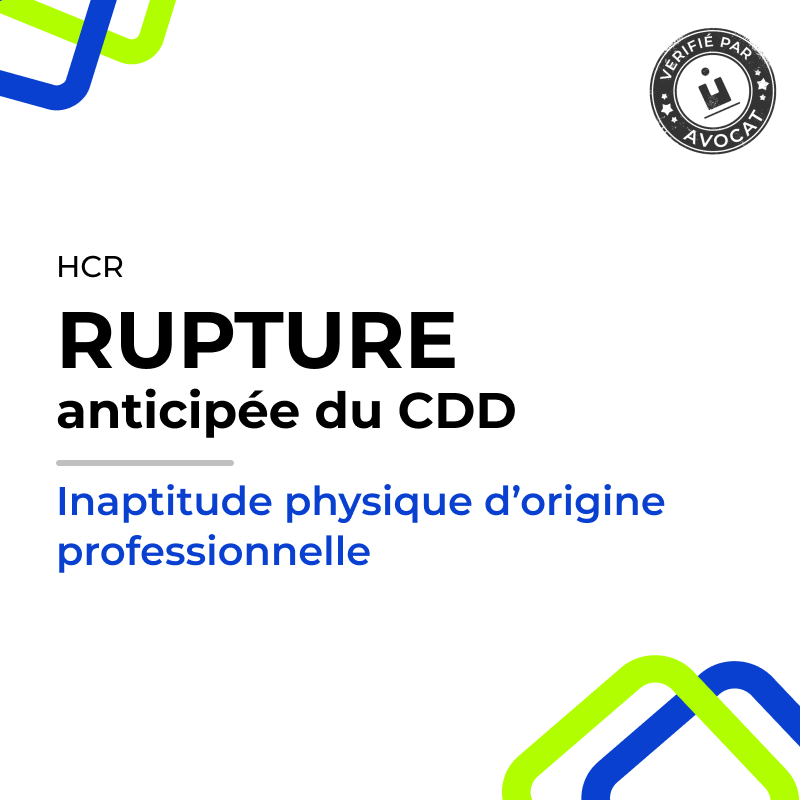 Rupture anticipée d'un CDD pour inaptitude physique professionnelle (Café-Hôtel-Restaurant)