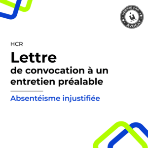 Lettre de convocation à un entretien préalable pour absences non justifiées – Modèle avocat conforme HCR