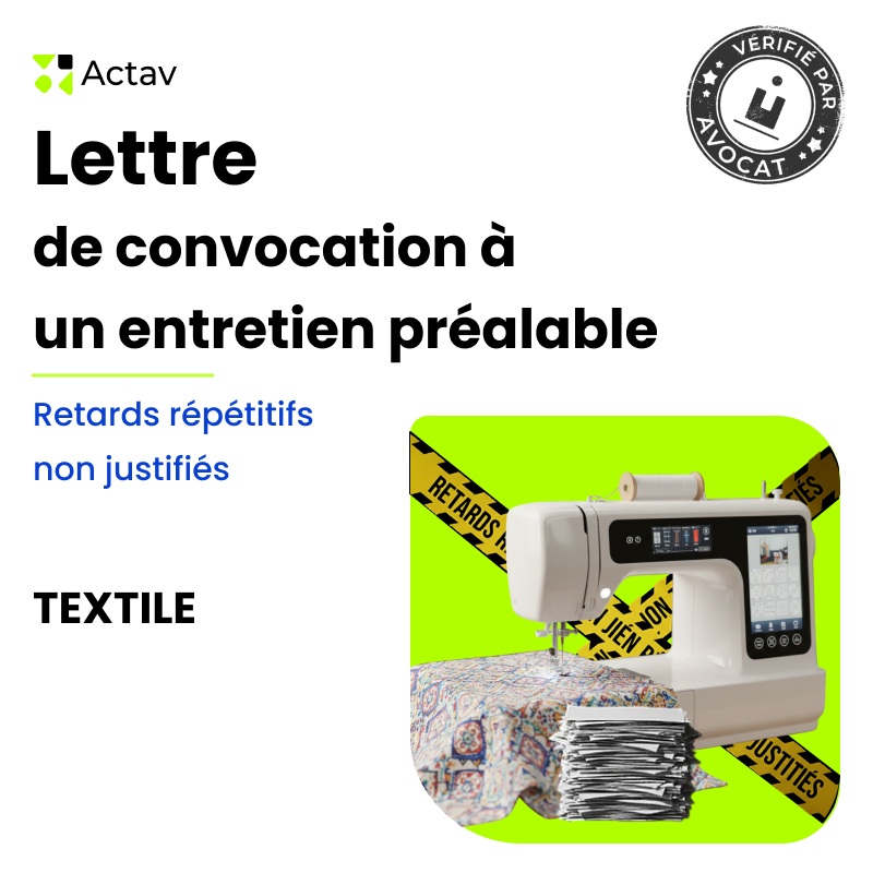 Lettre de convocation à un entretien préalable pour retards répétitifs non justifiés (Textile)