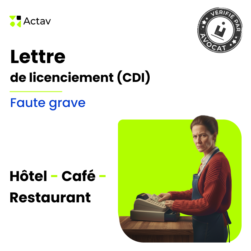 Lettre de licenciement pour faute grave (CDI) - (Café-Hôtel-Restaurant)