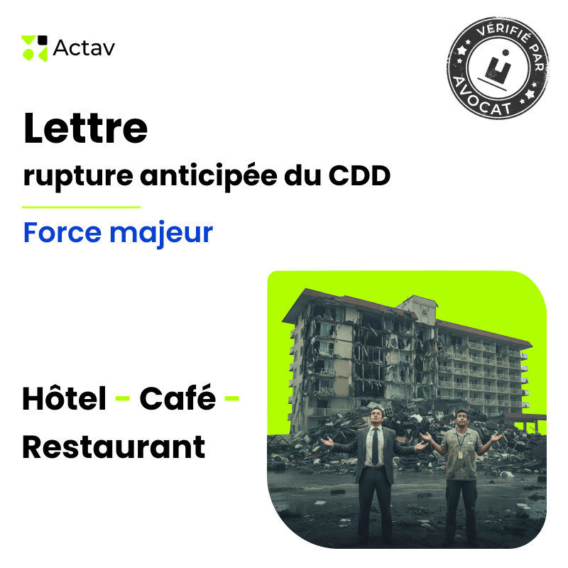 Lettre de rupture anticipée d’un CDD en cas de force majeure (Café-Hôtel-Restaurant)