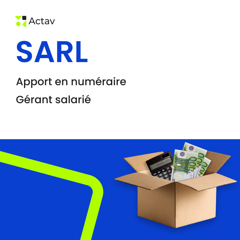 Kit SARL / apport en numéraire / gérant salarié