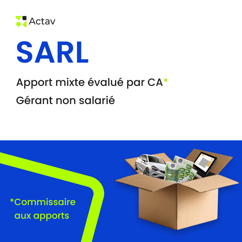 Kit SARL / apport mixte évalué par CA* / gérant non salarié <span class="title-note"><br/>*commissaire aux apports</span>