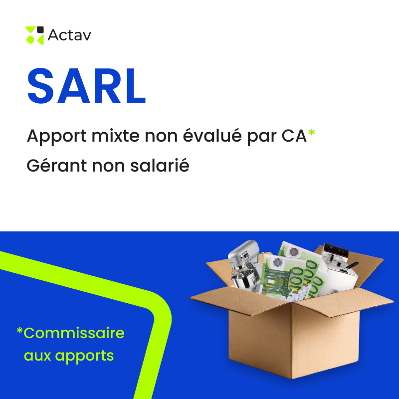 Kit SARL / apport mixte non évalué par CA*/ gérant non salarié <span class="title-note"><br/>*commissaire aux apports</span>