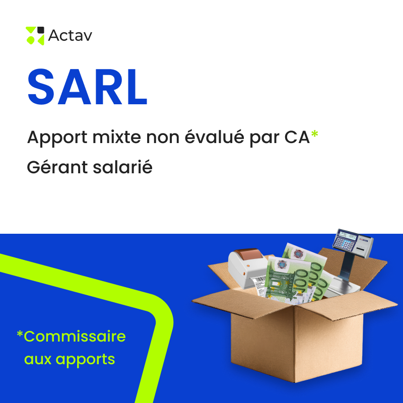Kit SARL / apport mixte non évalué par CA*/ gérant salarié <span class="title-note"><br/>*commissaire aux apports</span>