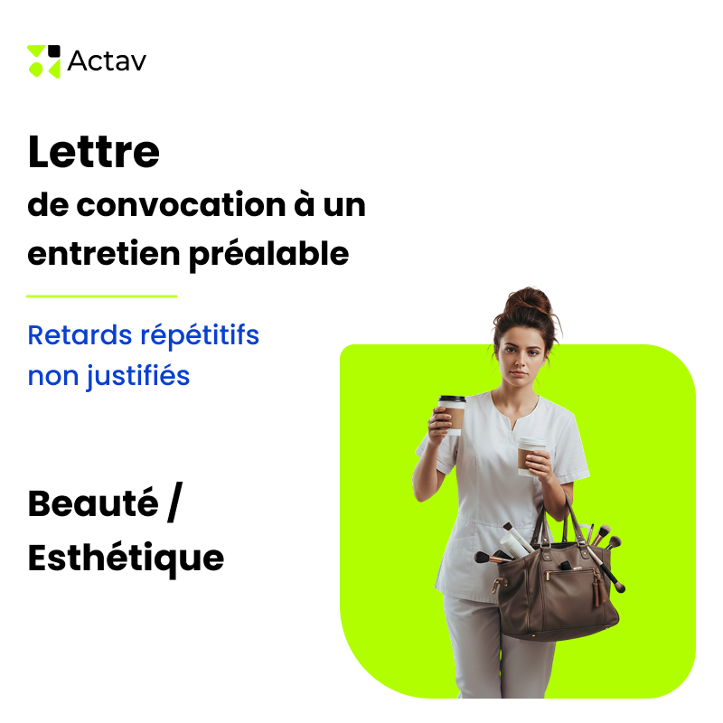 Lettre de convocation à un entretien préalable pour retards répétitifs non justifiés - Beauté/Esthétique