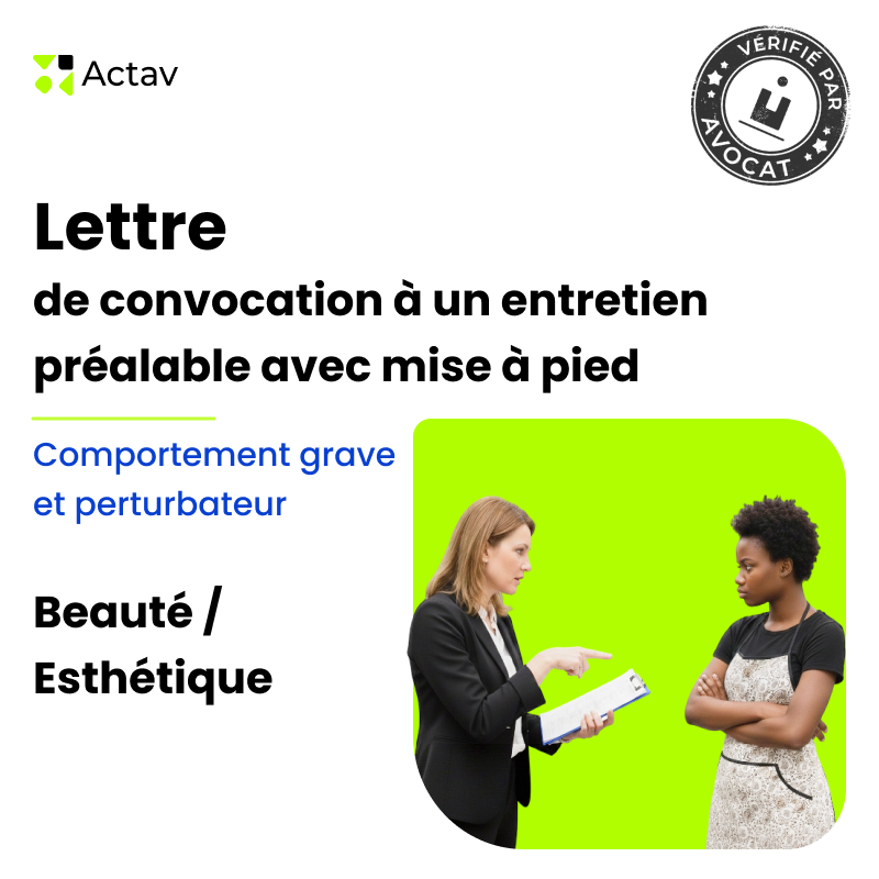 Lettre de convocation à un entretien préalable/mise à pied conservatoire pour comportement grave et perturbateur - Beauté