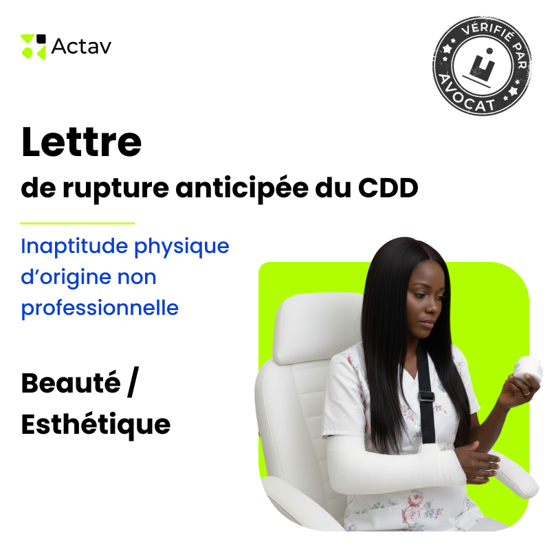 Lettre de rupture anticipée d'un CDD pour inaptitude physique d'origine non professionnelle - Esthétique