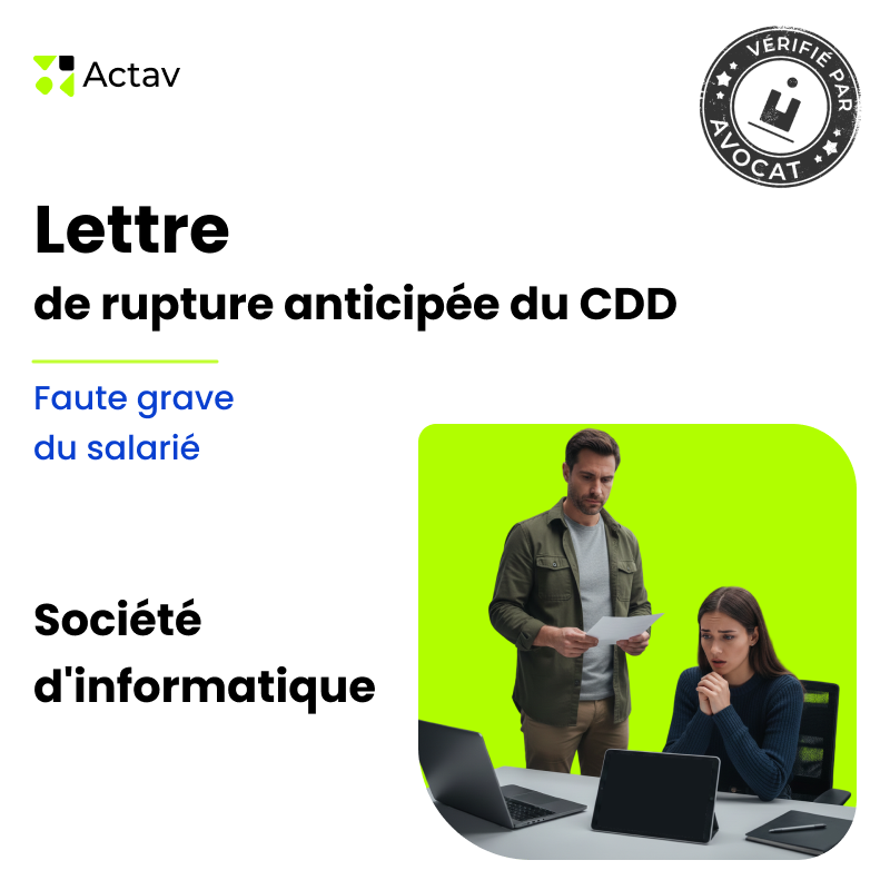 Lettre de rupture anticipée d'un CDD pour faute grave du salarié - Société d'informatique