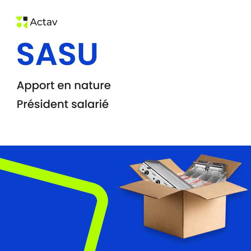 Kit SASU / apport en nature / président salarié