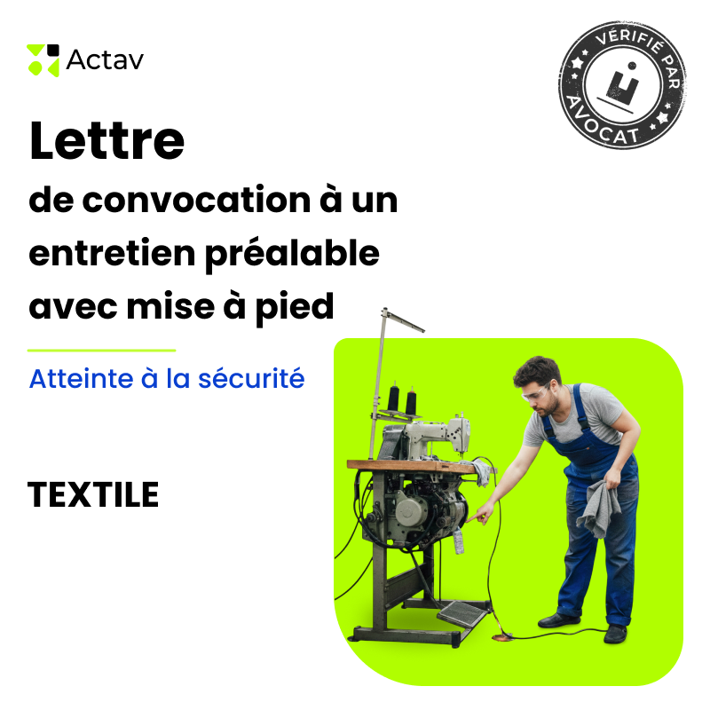 Lettre de convocation à un entretien préalable/mise à pied conservatoire pour atteinte à la sécurité - Textile