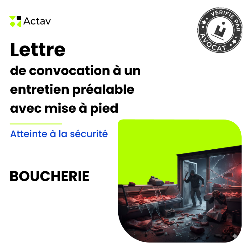 Lettre de convocation à un entretien préalable/mise à pied conservatoire pour atteinte à la sécurité - Boucherie