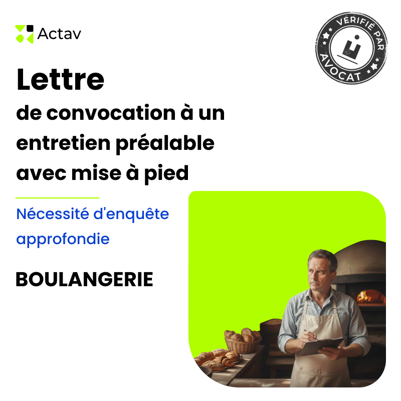 Lettre de convocation à un entretien préalable/mise à pied conservatoire- Nécessité d’enquête approfondie (Boulangerie)