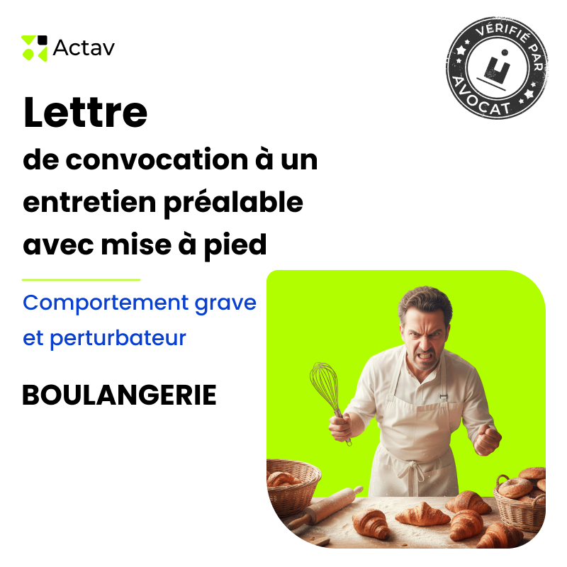 Lettre de convocation à un entretien préalable/mise à pied conservatoire pour comportement grave et perturbateur - Boulangerie