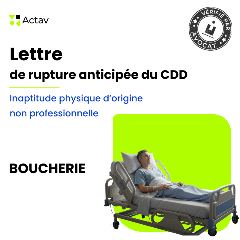 Lettre de rupture anticipée d'un CDD pour inaptitude physique d'origine non professionnelle - Boucherie