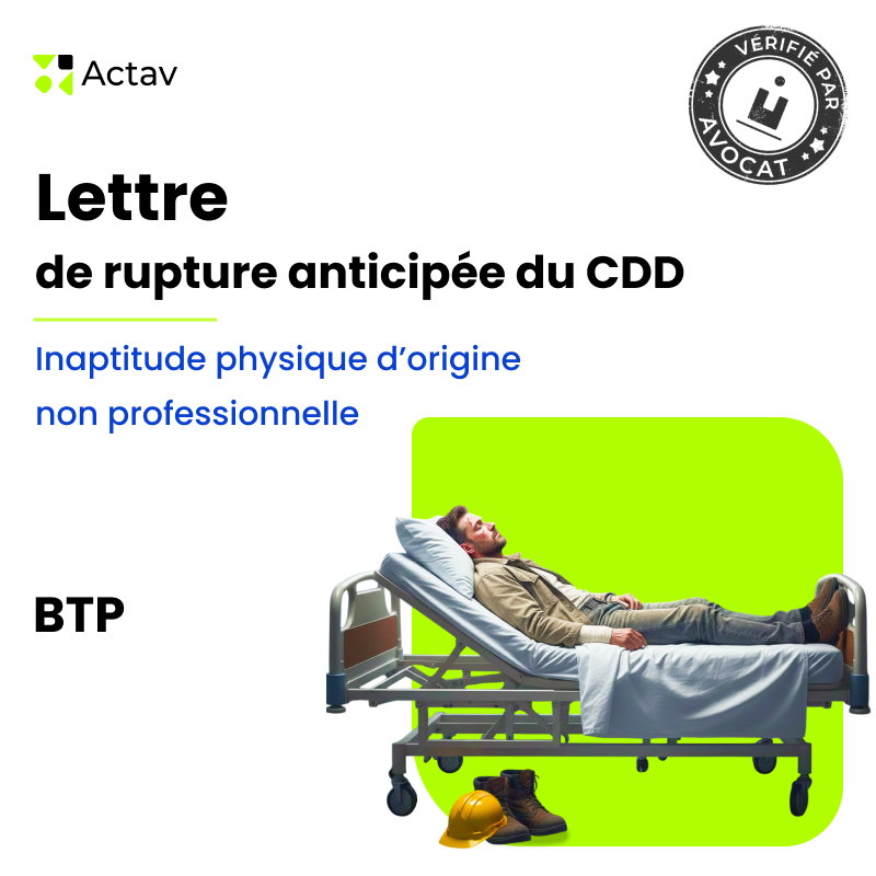 Lettre de rupture anticipée d'un CDD pour inaptitude physique d'origine non professionnelle - BTP