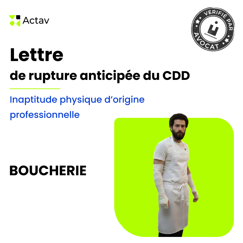 Lettre de rupture anticipée d'un CDD pour inaptitude physique d'origine professionnelle - Boucherie