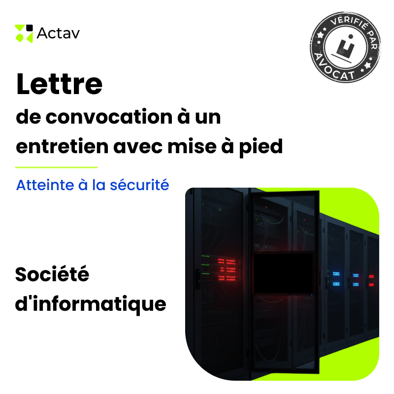 Lettre de convocation à un entretien préalable/mise à pied conservatoire pour atteinte à la sécurité - Société d'informatique
