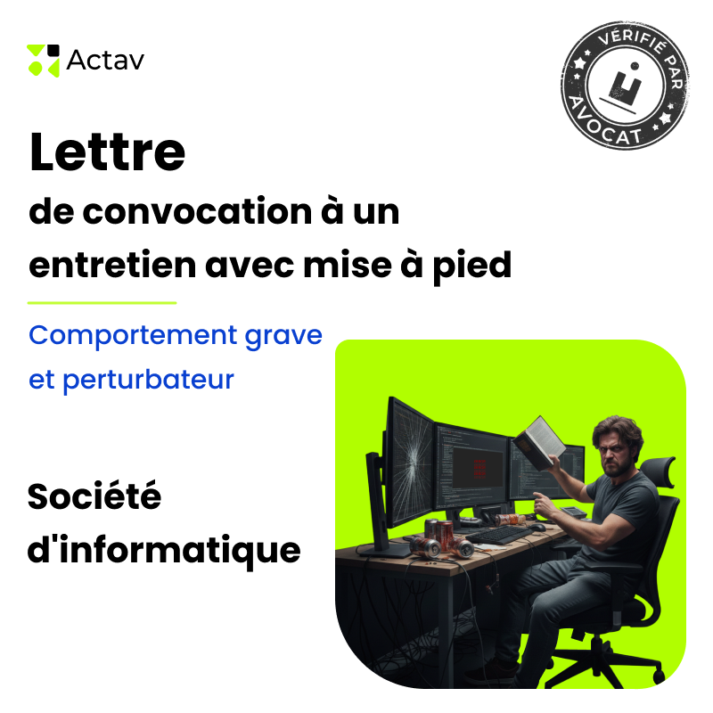 Lettre de convocation à un entretien préalable/mise à pied conservatoire pour comportement grave et perturbateur - Société d'informatique