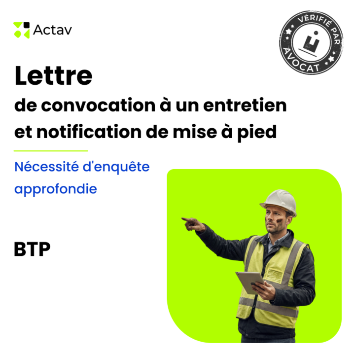 Lettre de convocation à un entretien préalable/mise à pied conservatoire pour nécessité d’enquête approfondie - BTP