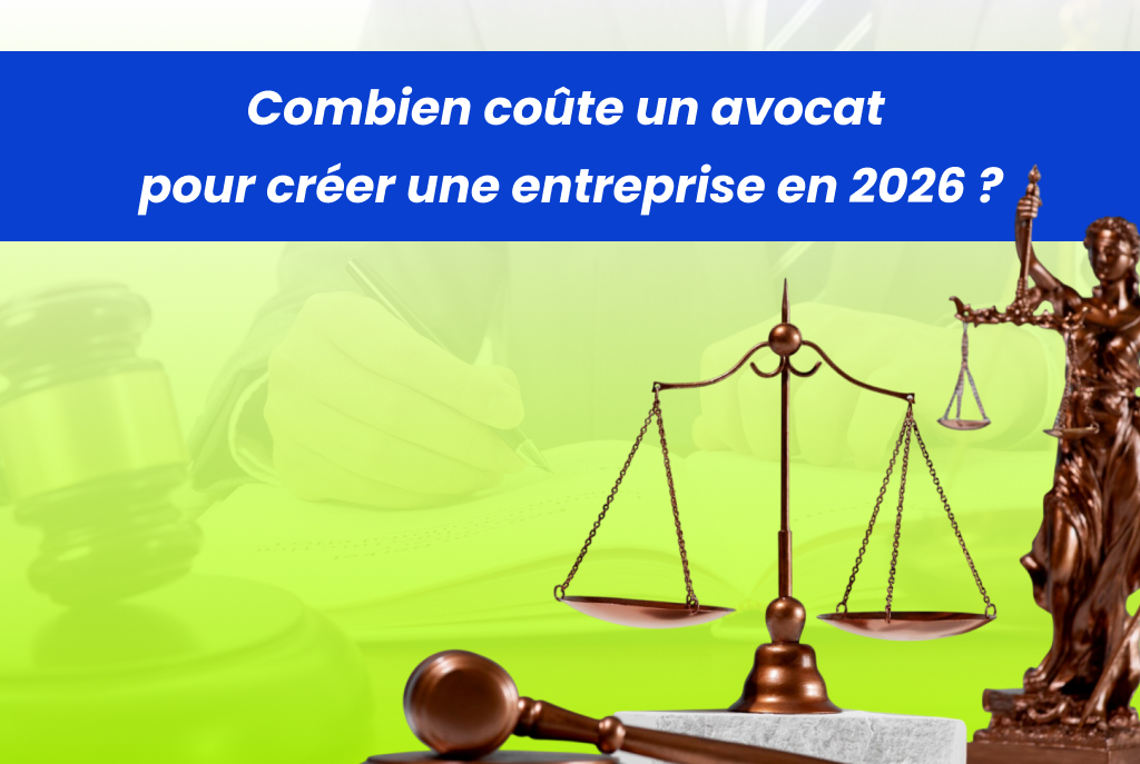 Honoraires d'un avocat pour la création d'une entreprise en 2026