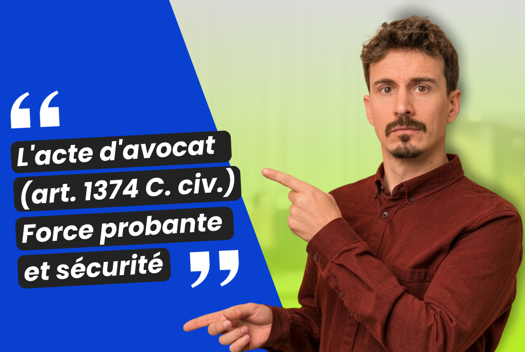 Acte d'avocat contresigné — avocat apposant son contreseing sur un acte juridique