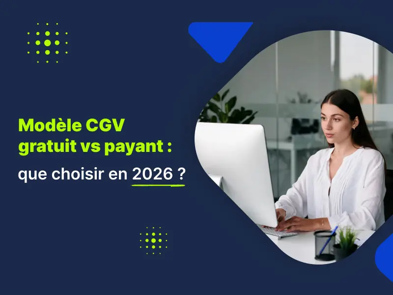 Modèle CGV gratuit vs payant 2026 : comparatif officiel risques conformité avocat Actav