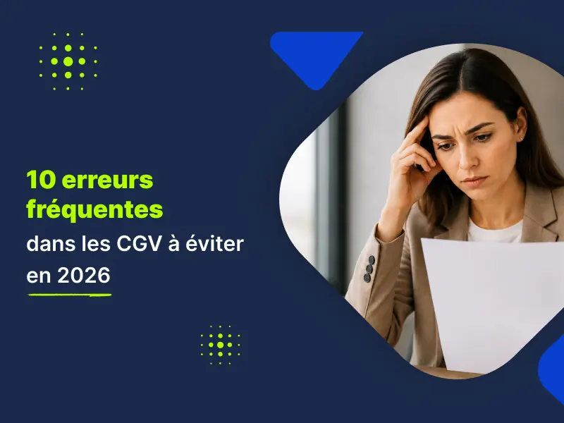 Erreurs CGV 2026 : 10 pièges fréquents à éviter copier-coller mentions clauses avocat Actav