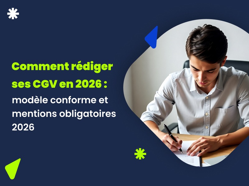 Rédiger CGV en 2026 : méthode complète étape par étape par avocat
