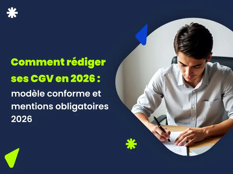 Rédiger CGV en 2026 : méthode complète étape par étape par avocat