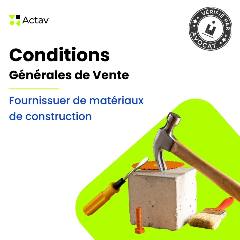CGV Fourniture de matériaux de construction (B2B) — modèle rédigé par avocat Actav, format Word modifiable