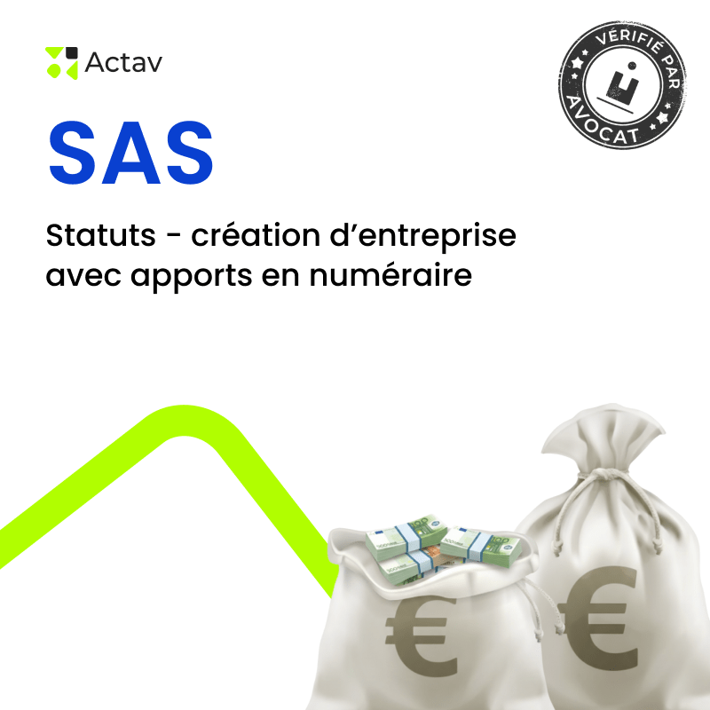 SAS – Statuts apport en numéraire — modèle rédigé par avocat Actav, format Word modifiable