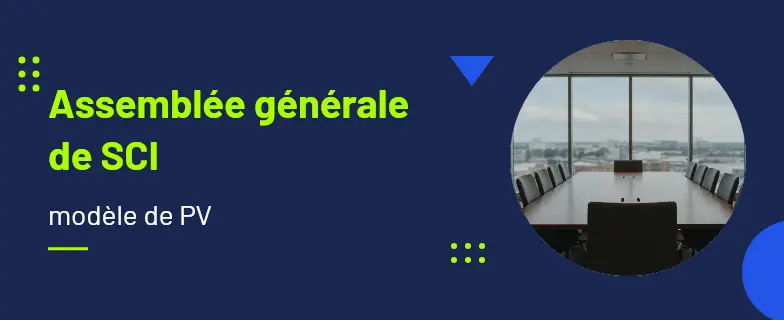 PV assemblée générale SCI pdf : guide 2026 par avocats Actav avec démarches conformes