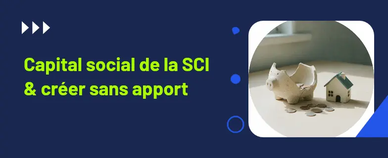 Capital social SCI : guide 2026 par avocats Actav avec démarches conformes