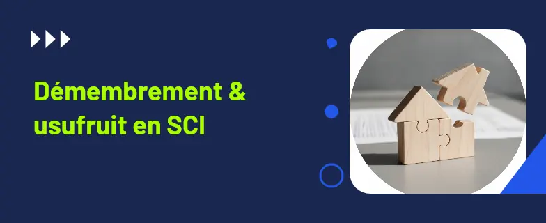 Démembrement SCI : guide 2026 par avocats Actav avec démarches conformes
