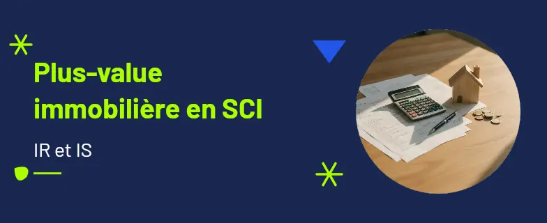 Plus value immobilière SCI : guide 2026 par avocats Actav avec démarches conformes