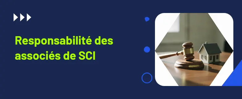 SCI responsabilité des associés : guide 2026 par avocats Actav avec démarches conformes