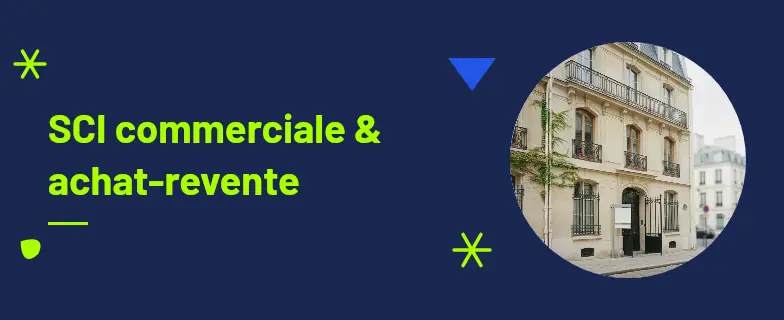 SCI marchand de biens : guide 2026 par avocats Actav avec démarches conformes