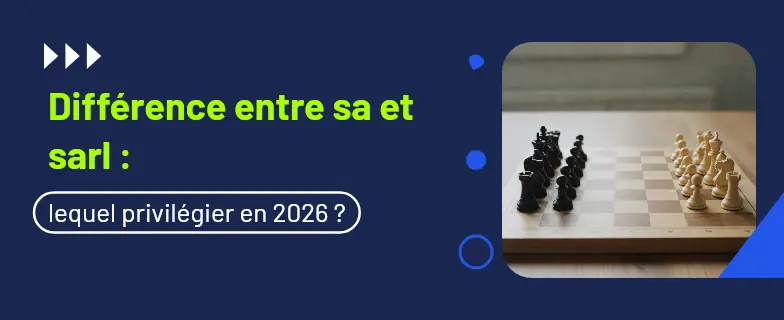 Différence entre sa et sarl : guide 2026 par les avocats Actav — Actav