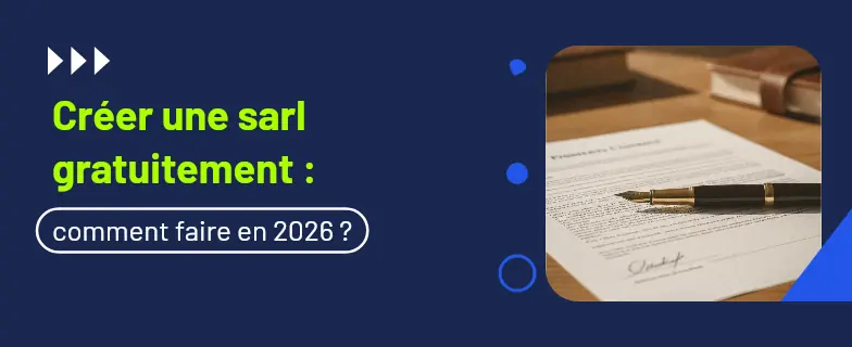 Créer une sarl gratuitement : guide 2026 par les avocats Actav — Actav