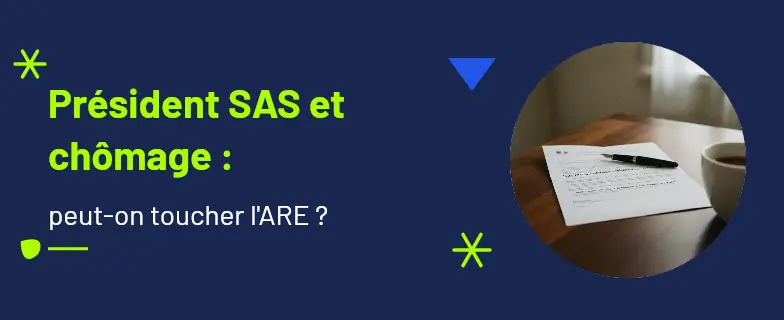 Président sas et chômage : guide 2026 par avocats Actav, démarches conformes