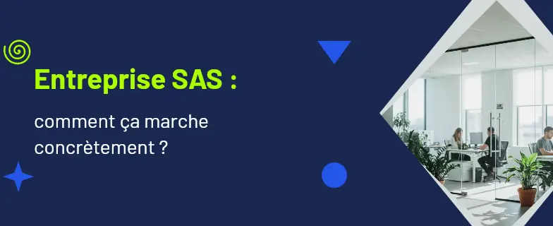 Entreprise sas : guide 2026 par avocats Actav, démarches conformes