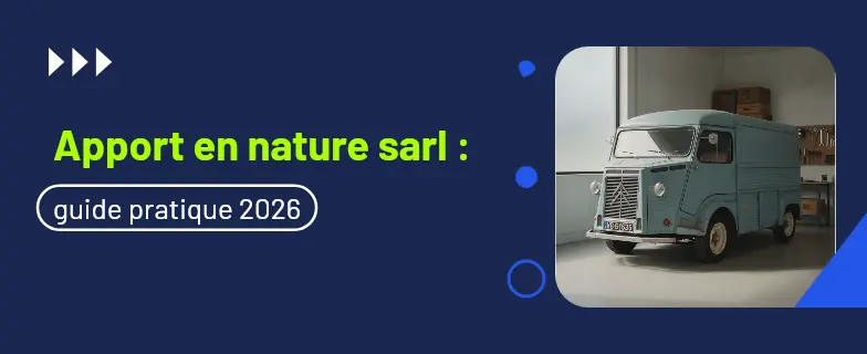 Apport en nature sarl : guide 2026 par les avocats Actav — Actav