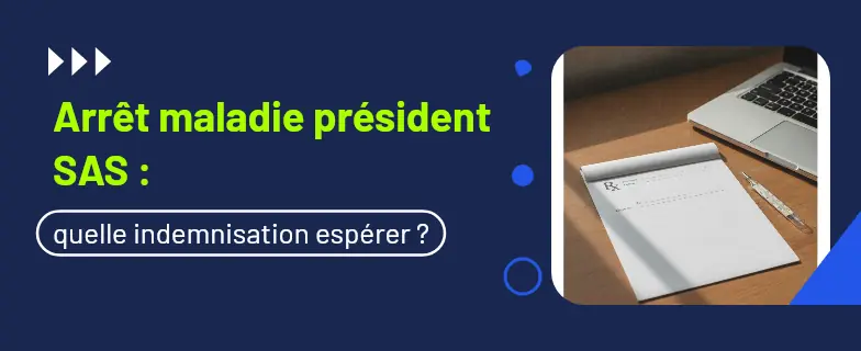 Arrêt maladie président sas : guide 2026 par avocats Actav, démarches conformes