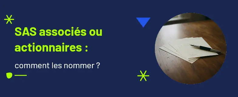 Sas associés ou actionnaires : guide 2026 par avocats Actav, démarches conformes