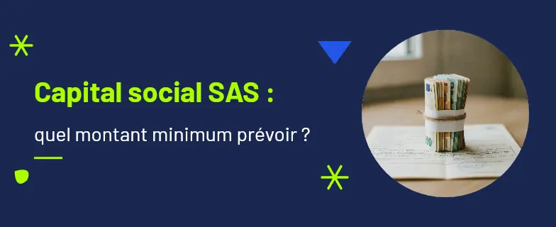 Capital social sas : guide 2026 par avocats Actav, démarches conformes
