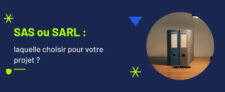 Sas ou sarl : guide 2026 par avocats Actav, démarches conformes
